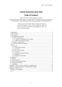 OUCC Code of Conduct  Oxford University Cave Club Code of Conduct Approved at OUCC General MeetingChecked by the Chair, Jack Williams, in August 2017 and confirmed that it is accord with the