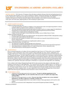 ENGINEERING ACADEMIC ADVISING SYLLABUS ADVISING MISSION: The University of Tennessee, Knoxville places academic advising within the teaching/learning mission of the institution and recognizes it to be a critical componen