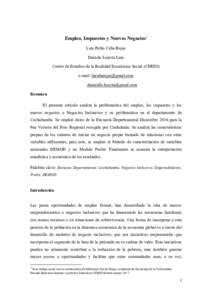 Empleo, Impuestos y Nuevos Negocios1 Luis Pablo Cuba Rojas Daniela Loayza Lara Centro de Estudios de la Realidad Económica Social (CERES) e-mail:  