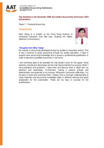 Top Students in the December 2009 Accredited Accounting Technician (AAT) Examination Paper 7 - Financial Accounting Tsang Pui Sze Miss Tsang is a student at the Hong Kong Institute of Vocational Education (Lee Wai Lee), 
