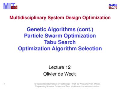 Multidisciplinary System Design Optimization  Genetic Algorithms (cont.) Particle Swarm Optimization Tabu Search Optimization Algorithm Selection