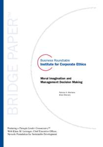 BRIDGE PAPER  ™ Moral Imagination and Management Decision Making