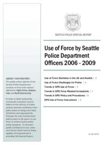 SEATTLE POLICE SPECIAL REPORT  Use of Force by Seattle Police Department OfficersABOUT THIS REPORT: