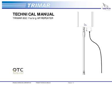 TECHNICAL MANUAL TRIMAR 802.11a/b/g AP/REPEATER PEGASUS WIRELESS CORPORATION  TRIMAR TECHNICAL MANUAL