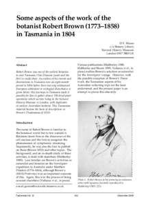 Some aspects of the work of the botanist Robert Brown (1773–1858) in Tasmania in 1804 D.T. Moore c/o Botany Library Natural History Museum