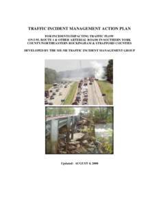 TRAFFIC INCIDENT MANAGEMENT ACTION PLAN FOR INCIDENTS IMPACTING TRAFFIC FLOW ON I-95, ROUTE 1 & OTHER ARTERIAL ROADS IN SOUTHERN YORK COUNTY/NORTHEASTERN ROCKINGHAM & STRAFFORD COUNTIES DEVELOPED BY THE ME-NH TRAFFIC INC