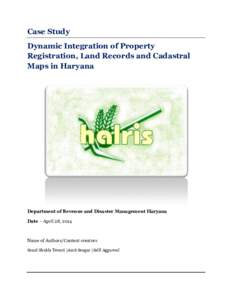 Case Study Dynamic Integration of Property Registration, Land Records and Cadastral Maps in Haryana  Department of Revenue and Disaster Management Haryana