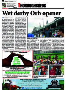 56  THE LAND | Thursday, June 13, 2013 THOROUGHBREDS Wet derby Orb opener