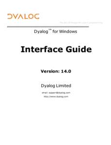 The tool of thought for expert programming  Dyalog™ for Windows Interface Guide Version: 14.0