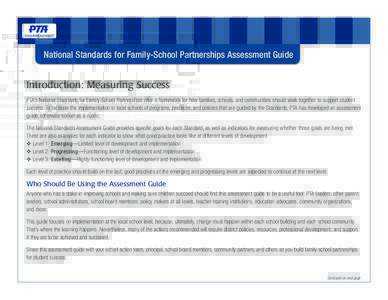 National Standards for Family-School Partnerships Assessment Guide  Introduction: Measuring Success PTA’s National Standards for Family-School Partnerships offer a framework for how families, schools, and communities s