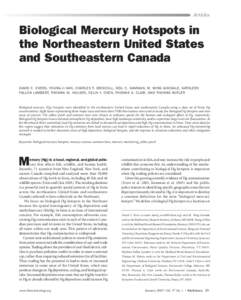 Articles  Biological Mercury Hotspots in the Northeastern United States and Southeastern Canada DAVID C. EVERS, YOUNG-JI HAN, CHARLES T. DRISCOLL, NEIL C. KAMMAN, M. WING GOODALE, KATHLEEN