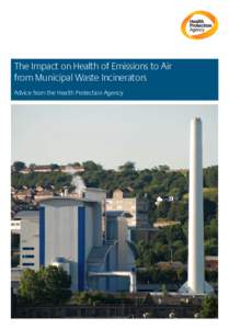 The Impact on Health of Emissions to Air from Municipal Waste Incinerators Advice from the Health Protection Agency RCE-13