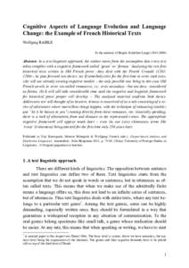 Cognitive Aspects of Language Evolution and Language Change: the Example of French Historical Texts Wolfgang RAIBLE To the memory of Brigtte Schlieben-LangeAbstract: In a text-linguistic approach, the autho