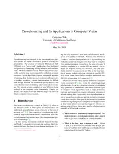 Crowdsourcing and Its Applications in Computer Vision Catherine Wah University of California, San Diego [removed] May 26, 2011