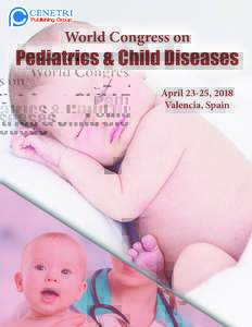	 Pediatrics & Child Diseases 2018 is an international platform for presenting research about diagnosis, prevention and management and exchanging ideas about it and thus, contributes to the spreading of information in p