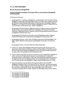 P7_TA-PROV[removed]Recent elections in Bangladesh European Parliament resolution of 16 January 2014 on recent elections in Bangladesh[removed]RSP)) The European Parliament, – having regard to its resolutions on Ba