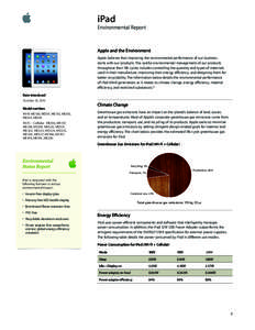 iPad Environmental Report Apple and the Environment Apple believes that improving the environmental performance of our business starts with our products. The careful environmental management of our products