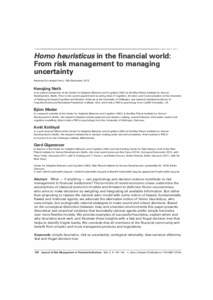 Homo heuristicus in the financial world: From risk management to managing uncertainty Received (in revised form): 18th December, 2013  Hansjorg Neth