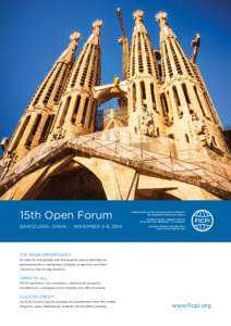 15th Open Forum BARCELONA, SPAIN - NOVEMBER 5-8, 2014 FÉDÉRATION INTERNATIONALE DES CONSEILS EN PROPRIÉTÉ INTELLECTUELLE INTERNATIONAL FEDERATION OF