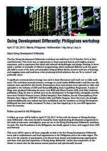 Doing Development Differently: Philippines workshop April 27-28, 2015 | Manila, Philippines | #differentdev | http://bit.ly/1JmyL7x About Doing Development Differently The first Doing Development Differently workshop was