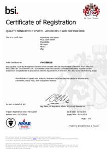 Certificate of Registration QUALITY MANAGEMENT SYSTEM - AS9100 REV C AND ISO 9001:2008 This is to certify that: Wyandotte Industries 4625 13th Street
