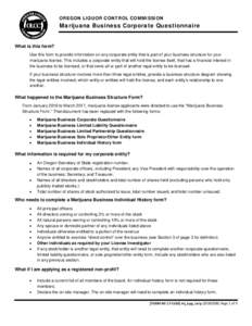 OREGON LIQUOR CONTROL COMMISSION  Marijuana Business Corporate Questionnaire What is this form? Use this form to provide information on any corporate entity that is part of your business structure for your