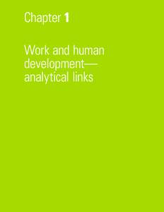 Chapter 1 Work and human development— analytical links  Infographic: Links between work and human development
