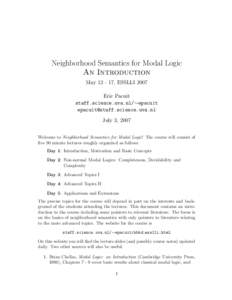 Neighborhood Semantics for Modal Logic An Introduction May[removed], ESSLLI 2007 Eric Pacuit staff.science.uva.nl/∼epacuit [removed]