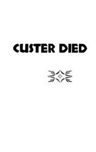CUSTER DIED  FOR YOUR SINS AN INDIAN MANIFESTO  BY VINE DELORIA, JR.