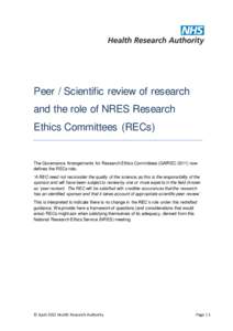 Peer / Scientific review of research and the role of NRES Research Ethics Committees (RECs) The Governance Arrangements for Research Ethics Committees (GAfRECnow defines the RECs role;
