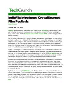 IndieFlix Introduces CrowdSourced Film Festivals Jason Kincaid Tuesday, May 27th, 2008 IndieFlix