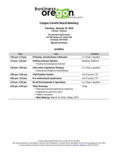 Oregon Growth Board Meeting Tuesday, January 19, 2016 1:00 pm–4:00 pm One World Trade Center 121 SW Salmon St, Suite 205 Portland, OR 97204