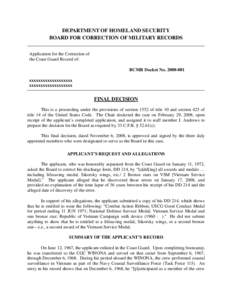 DEPARTMENT OF HOMELAND SECURITY BOARD FOR CORRECTION OF MILITARY RECORDS Application for the Correction of the Coast Guard Record of: BCMR Docket No[removed]xxxxxxxxxxxxxxxxxxx