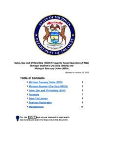 Sales, Use and Withholding (SUW) Frequently Asked Questions (FAQs) Michigan Business One Stop (MBOS) and Michigan Treasury Online (MTO) Updated on January 28, 2015  Table of Contents