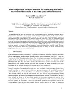 Inter-comparison study of methods for computing non-linear four-wave interactions in discrete spectral wave models Gerbrant Ph. van Vledder1,2 Noriaki Hashimoto3  1)
