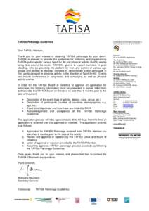 TAFISA Patronage Guidelines  Incorporating the International Assembly of National Organizations of Sport (IANOS)  Dear TAFISA Member,