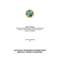 State of Florida Department of Business and Professional Regulation Division of Alcoholic Beverages and Tobacco Bureau of Auditing  Instruction Booklet