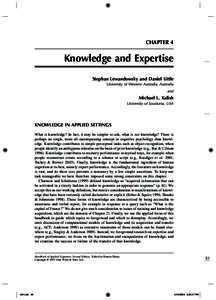 CHAPTER 4  Knowledge and Expertise Stephan Lewandowsky and Daniel Little University of Western Australia, Australia and