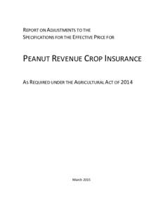Report on Adjustments to the Specifications for the Effective Price for Peanut Revenue Crop Insurance as required under the Agricultural Act of 2014