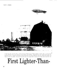 By W. L. Hamlen  On May 29, 1917, the Navy made a contract with the Goodyear Tire & Rubber Company of Akron, Ohio, to train 20 men in free ballooning and in the operation of kite balloons and dirigibles. Negotiations for