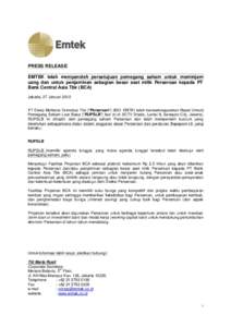 PRESS RELEASE EMTEK telah memperoleh persetujuan pemegang saham untuk meminjam uang dan untuk penjaminan sebagian besar aset milik Perseroan kepada PT Bank Central Asia Tbk (BCA) Jakarta, 27 Januari 2012 PT Elang Mahkota