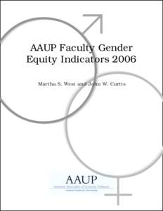 AAUP Faculty Gender Equity Indicators 2006 Martha S. West and John W. Curtis 1