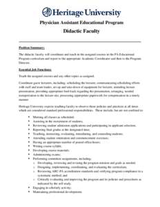 Physician Assistant Educational Program  Didactic Faculty ______________________________________________________________________________ Position Summary: The didactic faculty will coordinate and teach in the assigned co