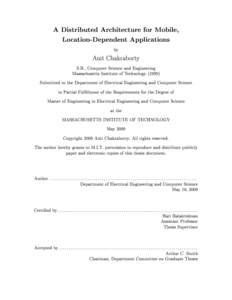 A Distributed Architecture for Mobile, Location-Dependent Applications by Anit Chakraborty S.B., Computer Science and Engineering
