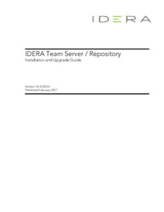 IDERA Team Server / Repository Installation and Upgrade Guide Version+ Published February 2017