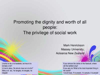 Promoting the dignity and worth of all people:  The privilege of social work