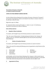 The Institute of Foresters of Australia ABN[removed]The Institute of Foresters of Australia A Company Limited by Guarantee NOTICE OF EXTRA-ORDINARY GENERAL MEETING