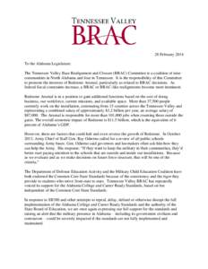 28 February 2014 To the Alabama Legislature: The Tennessee Valley Base Realignment and Closure (BRAC) Committee is a coalition of nine communities in North Alabama and four in Tennessee. It is the responsibility of this 