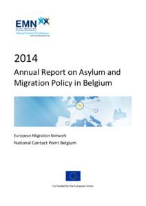 2014 Annual Report on Asylum and Migration Policy in Belgium European Migration Network