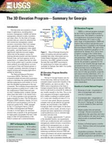 The 3D Elevation Program—Summary for Georgia Introduction Elevation data are essential to a broad range of applications, including forest resources management, wildlife and habitat management, national security, recrea